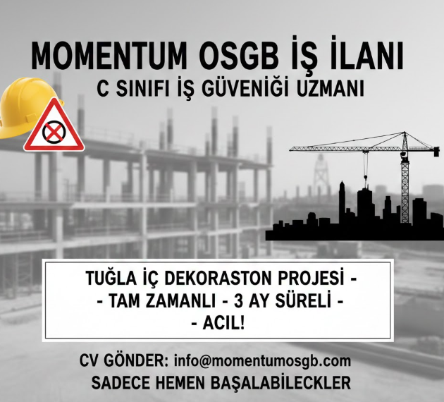 Tuzla İç Dekorasyon Projesine C Sınıfı İSG Uzmanı ve Teknikeri Aranıyor