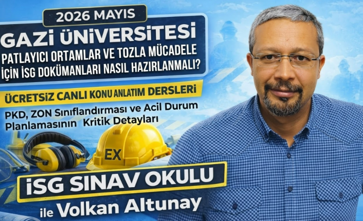 İş Sağlığı ve Güvenliğinde Kritik Üçlü: Patlama, Toz ve Acil Durum Yönetimi