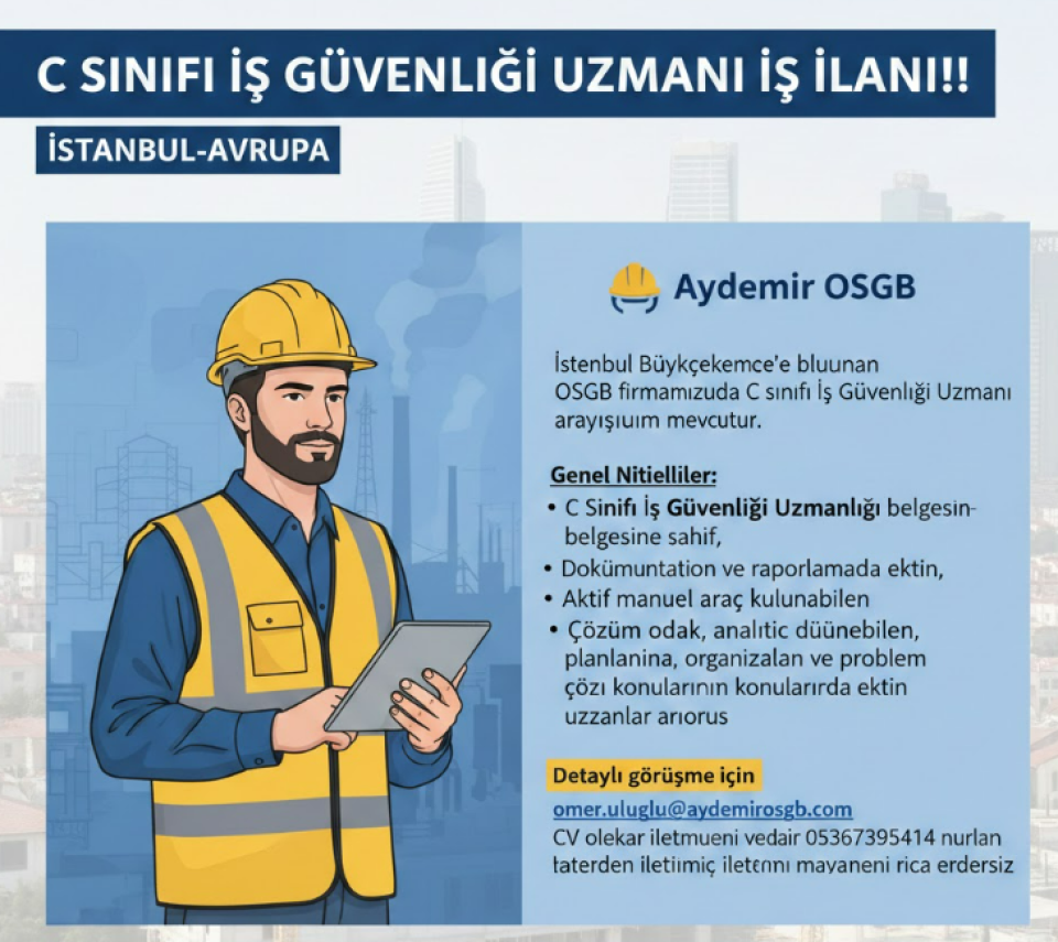 İstanbul Büyükçekmece’de C Sınıfı İş Güvenliği Uzmanı Aranıyor